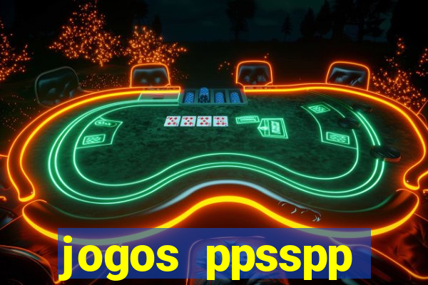 jogos ppsspp download android